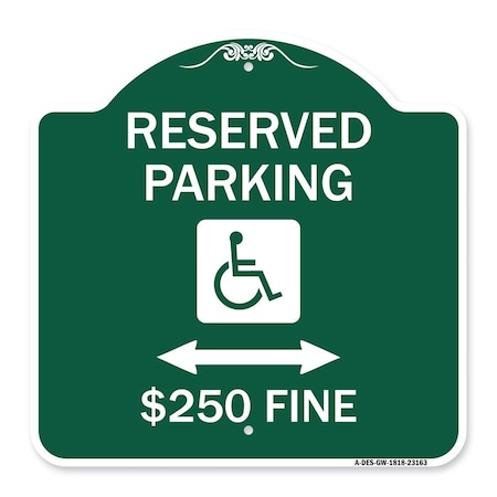 Signmission Reserved Parking $250 Fine W/ Updated & Bi-Directional Arrow Alum Sign, 18" x 18", GW-1818-23163 A-DES-GW-1818-23163